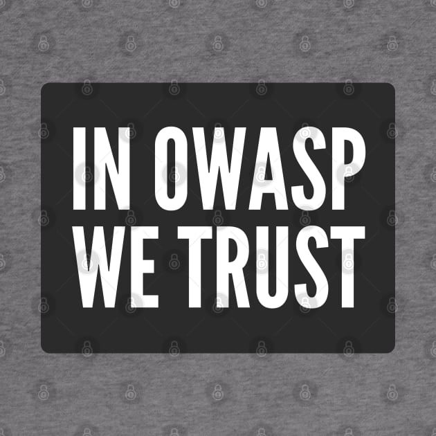 Secure Coding In OWASP we Trust Black Background by FSEstyle